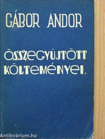 Gábor Andor összegyűjtött költeményei