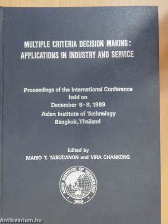 Multiple Criteria Decision Making: Applications in Industry and Service