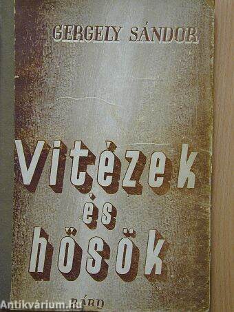 Vitézek és hősök