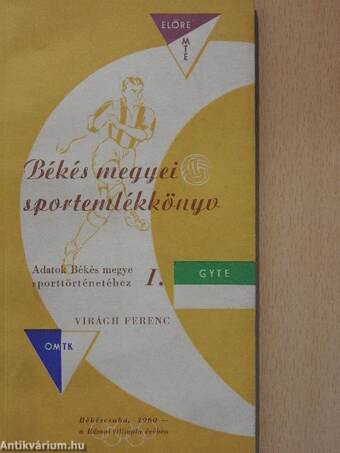 Békés megyei sportemlékkönyv I.