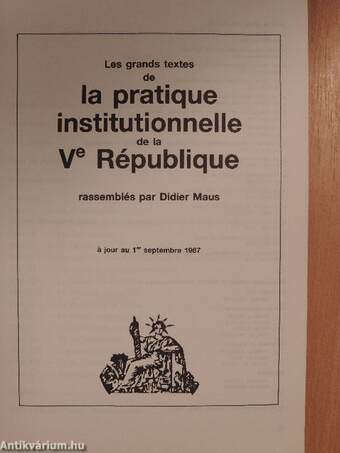 Les grands textes de la pratique institutionnelle de la Ve République