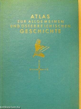 Atlas zur Allgemeinen und Österreichischen Geschichte