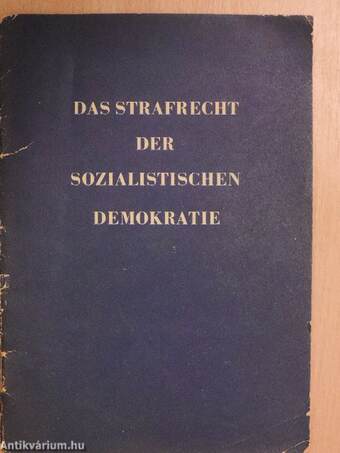 Das Strafrecht der Sozialistischen Demokratie