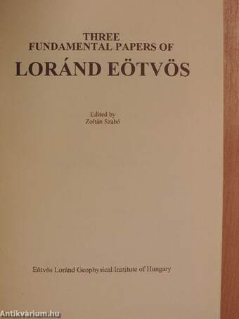 Three fundamental papers of Loránd Eötvös