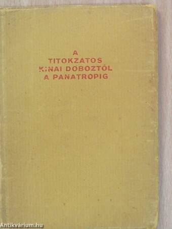 A titokzatos kinai doboztól a panatropig