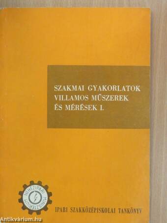 Szakmai gyakorlatok - Villamos műszerek és mérések I.