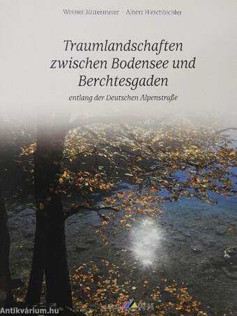 Traumlandschaften zwischen Bodensee und Berchtesgaden entlang der Deutschen Alpenstraße