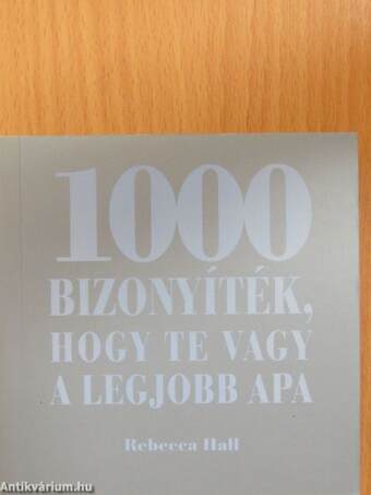 1000 bizonyíték, hogy te vagy a legjobb apa