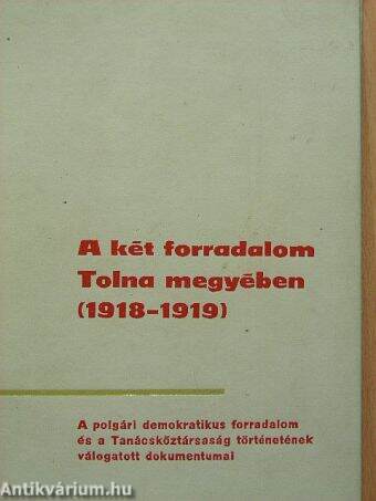 A két forradalom Tolna megyében (1918-1919)