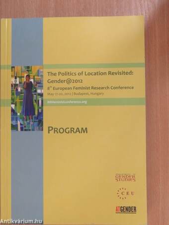 The Politics of Location Revisited: Gender@2012 - 8th European Feminist Research Conference