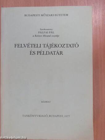 Felvételi tájékoztató és példatár