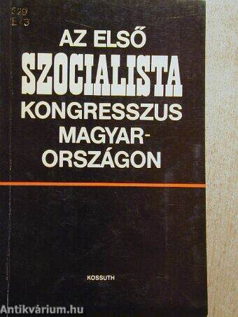 Az első szocialista kongresszus Magyarországon