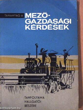 Tananyag a Mezőgazdasági kérdések tanfolyama hallgatói részére