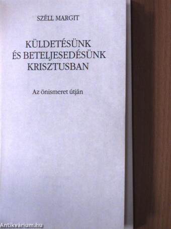 Küldetésünk és beteljesedésünk Krisztusban (dedikált példány)