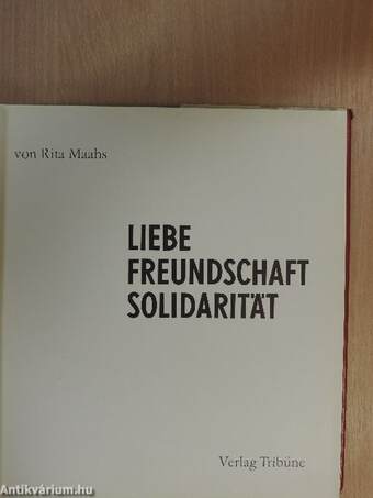 Liebe Freundschaft Solidarität