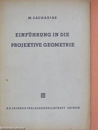 Einführung in die projektive Geometrie