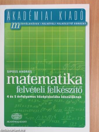 Matematika felvételi felkészítő a 4 és 5 évfolyamos középiskolába készülőknek