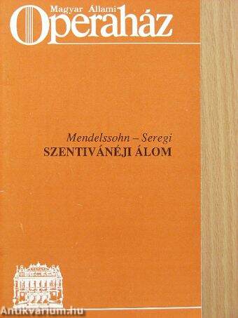 Mendelssohn - Seregi: Szentivánéji álom