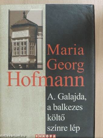 A. Galajda, a balkezes költő színre lép