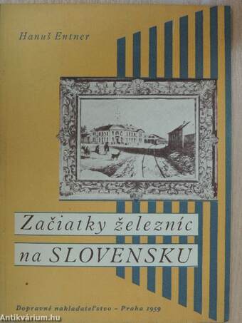 Začiatky Železníc na Slovensku