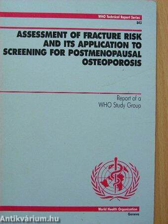 Assessment of fracture risk and its application to screening for postmenopausal osteoporosis