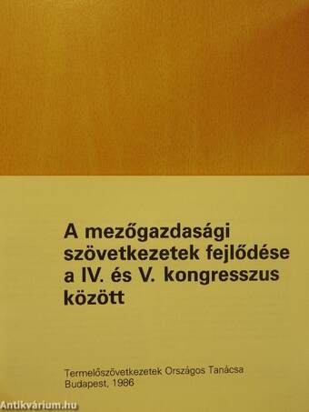 A mezőgazdasági szövetkezetek fejlődése a IV. és V. kongresszus között