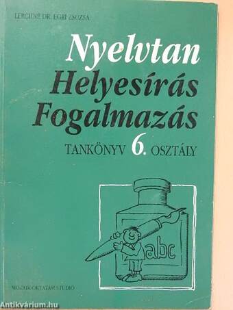 Nyelvtan, helyesírás, fogalmazás - Tankönyv 6. osztály