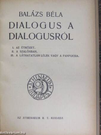 Az utolsó nap/Történet a Lógody-utcáról, a tavaszról, a halálról és a messzeségről/Dialogus a dialogusról