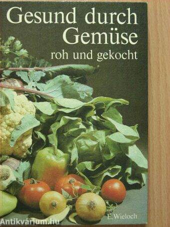 Gesund durch Gemüse