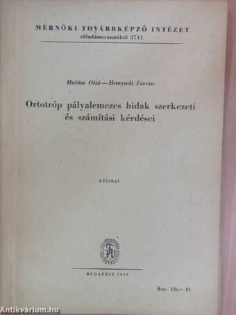 Ortotróp pályalemezes hidak szerkezeti és számítási kérdései