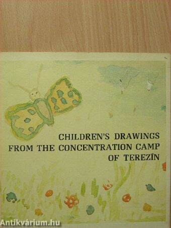 Children's Drawings from the Concentration Camp of Terezín