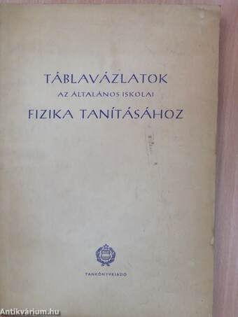 Táblavázlatok az általános iskolai fizika tanításához