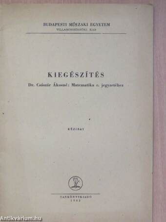 Kiegészítés Dr. Császár Ákosné: Matematika c. jegyzetéhez