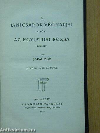 A janicsárok végnapjai/Az egyiptusi rózsa