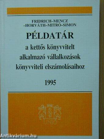 Példatár a kettős könyvvitelt alkalmazó vállalkozások könyvviteli elszámolásaihoz