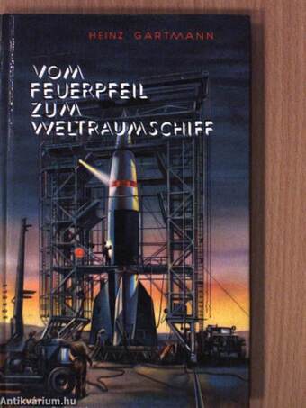 Vom Feuerpfeil zum Weltraumschiff