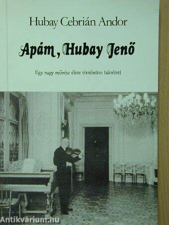 Apám, Hubay Jenő