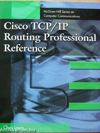 Cisco TCP/IP Routing Professional Reference