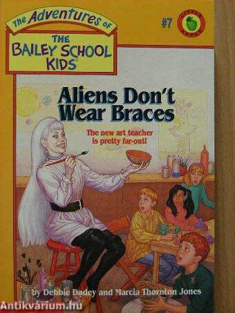 Aliens don't wear braces