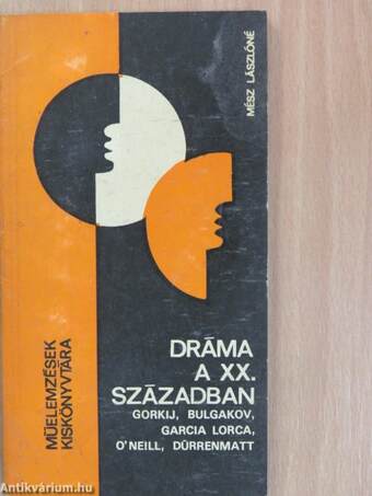 Dráma a XX. században - Gorkij, Bulgakov, Garcia Lorca, O'Neill, Dürrenmatt