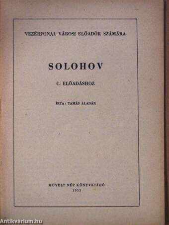 Vezérfonal városi előadók számára Solohov c. előadáshoz