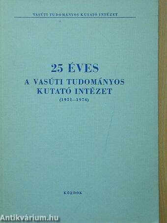 25 éves a Vasúti Tudományos Kutató Intézet