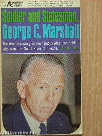 Soldier and Statesman: George C. Marshall