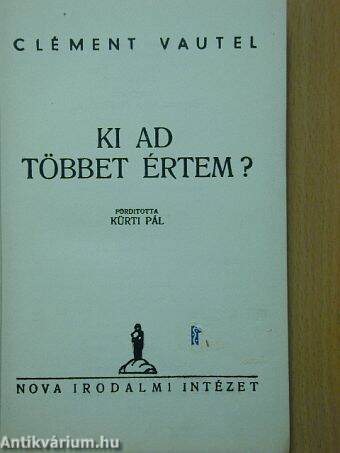 Ki ad többet értem?