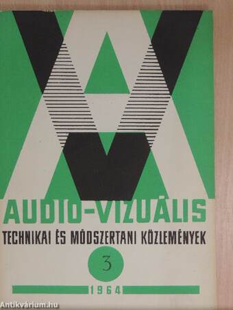 Audio-vizuális technikai és módszertani közlemények 1964/3.