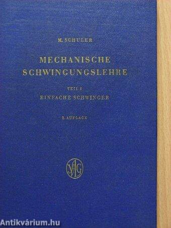 Mechanische Schwingungslehre I.