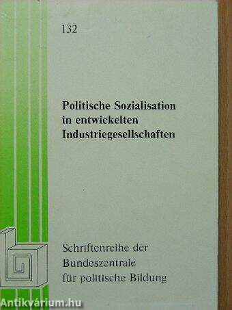 Politische Sozialisation in entwickelten Industregesellschaften