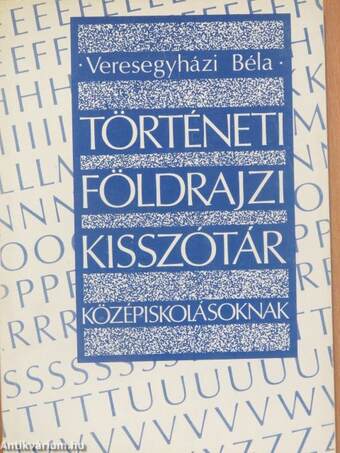 Történeti földrajzi kisszótár középiskolásoknak