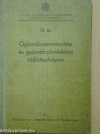 Gyümölcstermesztési és gyümölcsfavédelmi rádiótanfolyam