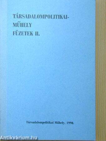 Társadalompolitikai-műhely füzetek II.
